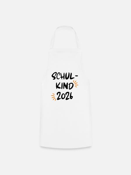 SCHULKIND 2026, EINSCHULUNG, ERSTKLÄSSLER, SCHULE - Kochschürze - Weiß