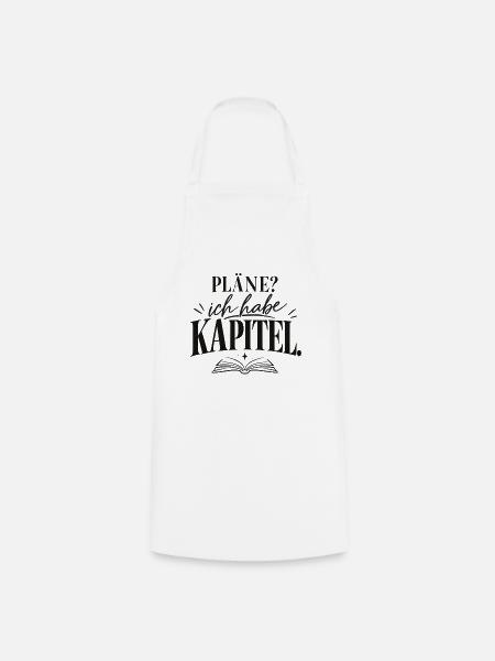 Pläne? Ich habe Kapitel. Geschenkidee Lesemaus - Kochschürze - Weiß