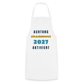 Urlaubsmodus 2027 Aktiviert Spruch Geschenk - Kochschürze - Weiß - Vorne - AI Model Male 185 dark (185cm)