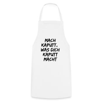 MACH KAPUTT WAS DICH KAPUTT MACHT. ANTIFASCHISMUS - Kochschürze - Weiß - Vorne - AI Model Male 185 dark (185cm)