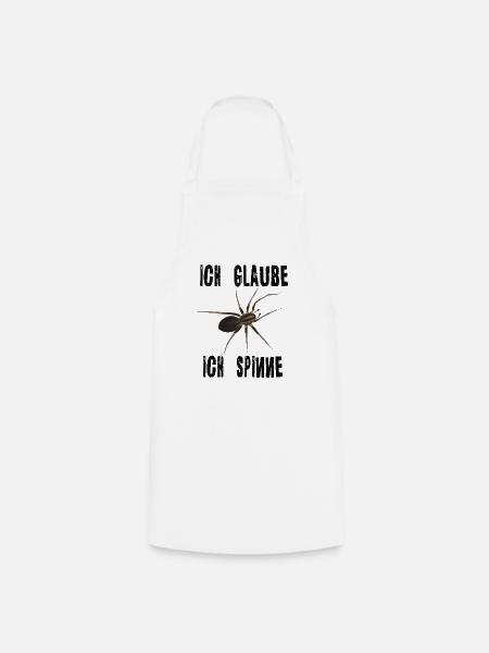 Ich glaube ich spinne - Spinne Spruch - Kochschürze - Weiß