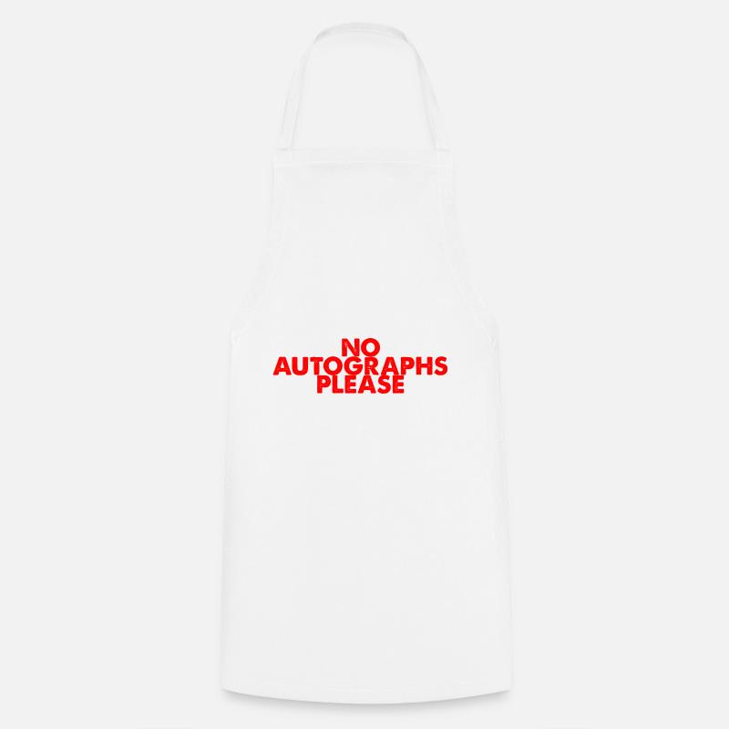 Pas d’autographes s’il vous plaît 2 - Tablier de cuisine - blanc