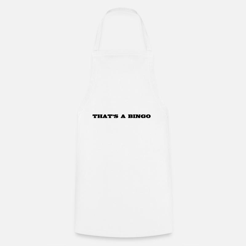 That's a Bingo inglorius bastards quote - Cooking Apron - white