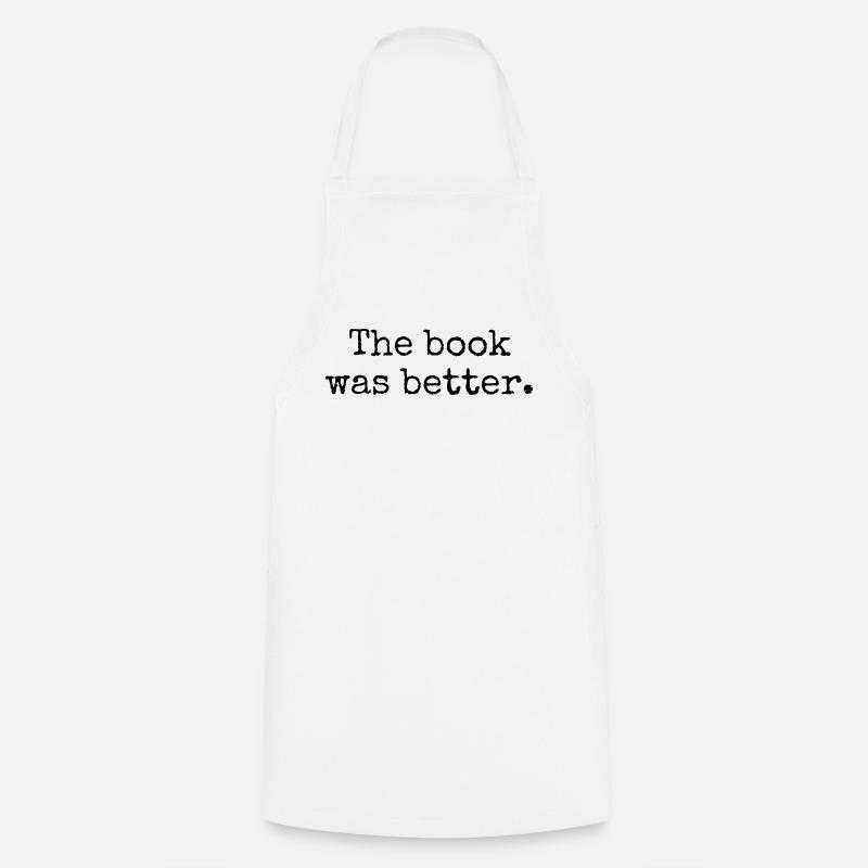 The Book Was Better - Cooking Apron - white
