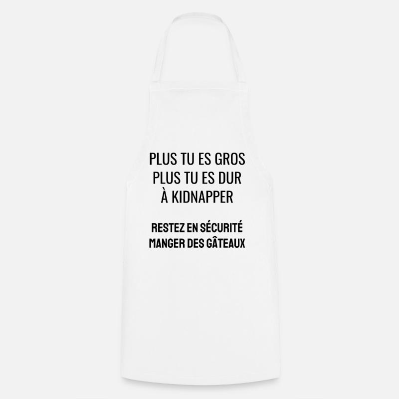 plus tu es gros - Tablier de cuisine - blanc