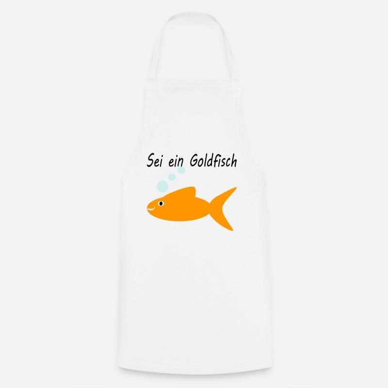 Sei ein Goldfisch - Kochschürze - Weiß