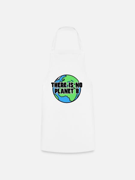 There is no Planet B - Kochschürze - Weiß