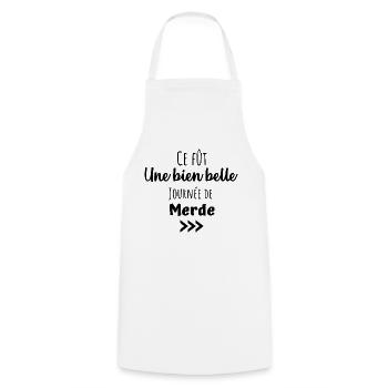 Ce fût une bien belle journée de merde humour - Tablier de cuisine - blanc - Devant - AI Model Male 185 dark (185cm)
