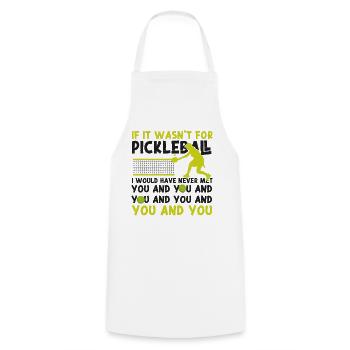 Pickleball If It Wasn't For - Cooking Apron - white - Front - AI Model Male 185 dark (185cm)