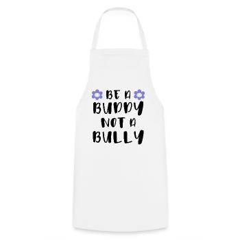 Be a buddy Not a bully - Cooking Apron - white - Front - AI Model Male 185 dark (185cm)