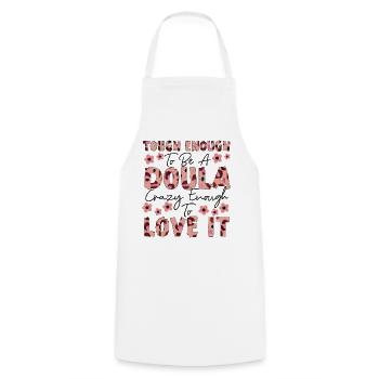 Doula Birth Worker Tough Enough To - Kochschürze - Weiß - Vorne - AI Model Male 185 dark (185cm)