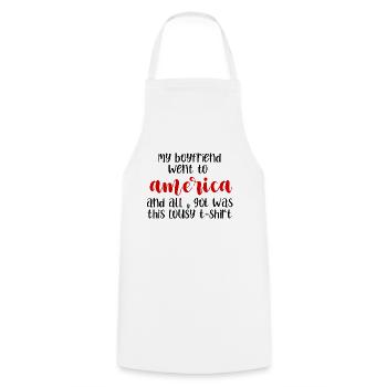 My Boyfriend Went To america And All I Got Was - Cooking Apron - white - Front - AI Model Male 185 dark (185cm)