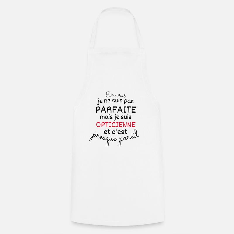 En Vrai Pas Parfaite Mais Opticienne - Tablier de cuisine - blanc
