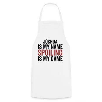 Joshua is My Name Spoiling is My Game - Cooking Apron - white - Front - AI Model Male 185 dark (185cm)
