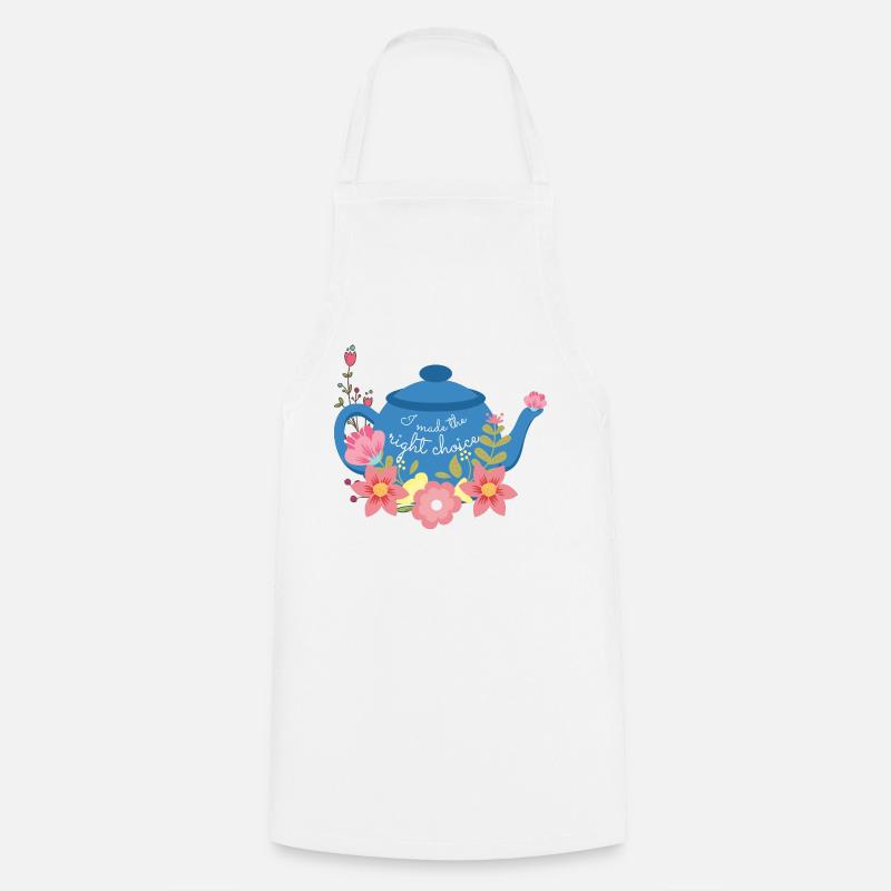tea I made the right choice - Cooking Apron - white