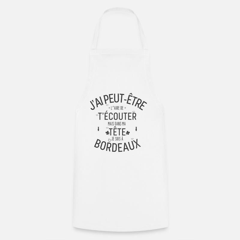 Mentalement je suis à Bordeaux - Tablier de cuisine - blanc