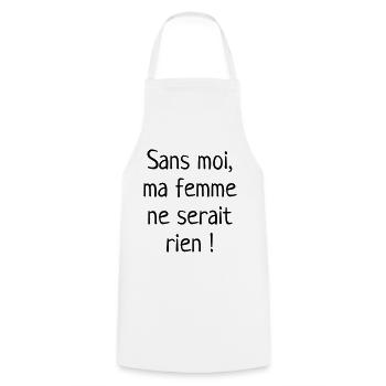 Sans moi, ma femme ne serait rien ❤ Couple - Amour - Tablier de cuisine - blanc - Devant - AI Model Male 185 dark (185cm)