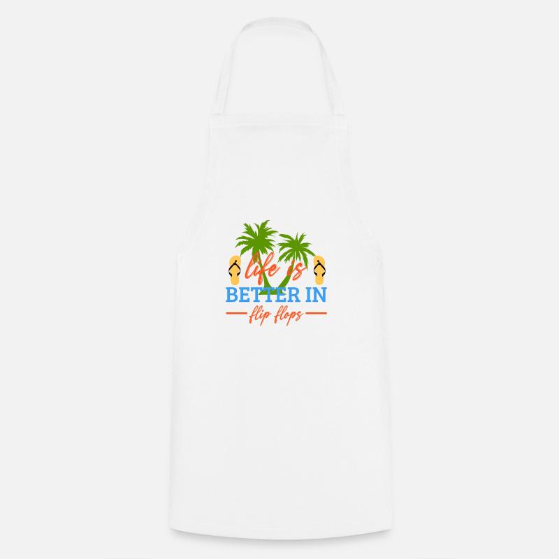Life Is Better In Flip Flops, Vocation Quotes, - Cooking Apron - white