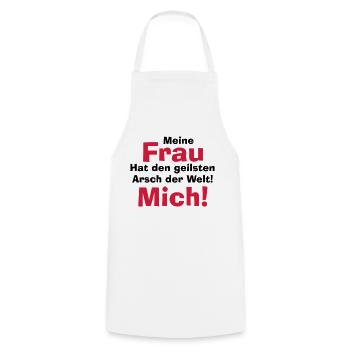 Meine Frau hat den geilsten Arsch der Welt! Mich! - Kochschürze - Weiß - Vorne - AI Model Male 185 dark (185cm)