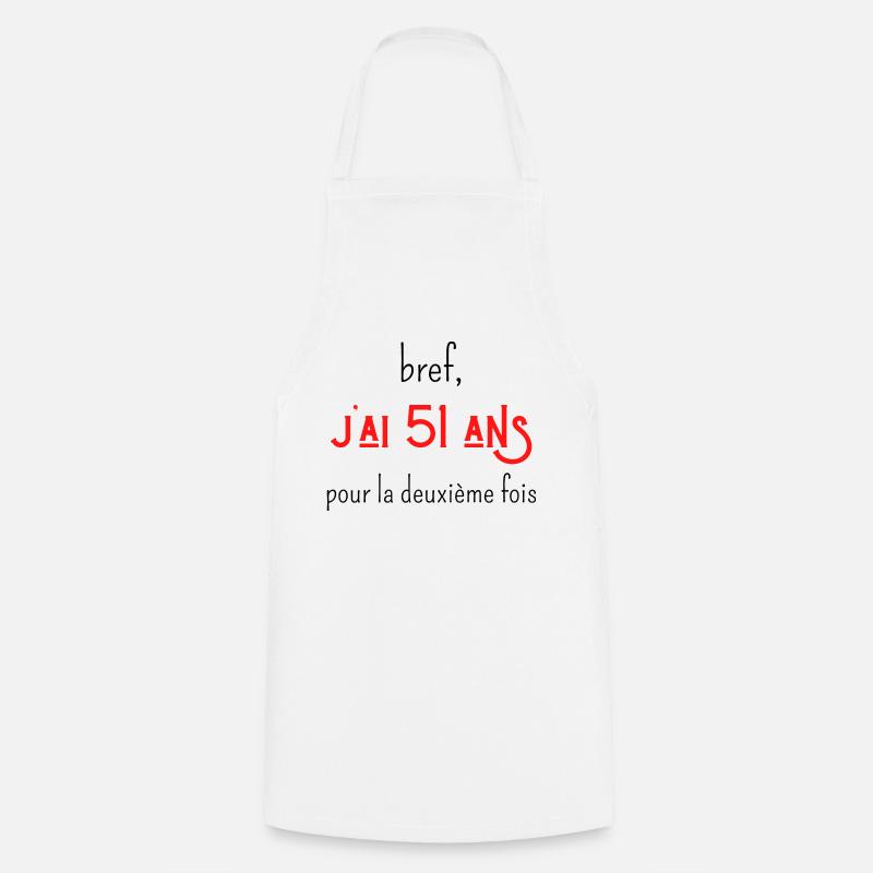 bref j'ai un 51 ans pour la deuxième fois - Tablier de cuisine - blanc