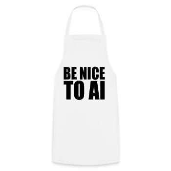 BE NICE TO AI - Kochschürze - Weiß - Vorne - AI Model Male 185 dark (185cm)