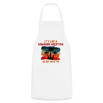 It's Like A Hawaiian Vacation In My Mouth 4 - Cooking Apron - white - Front - AI Model Male 185 dark (185cm)