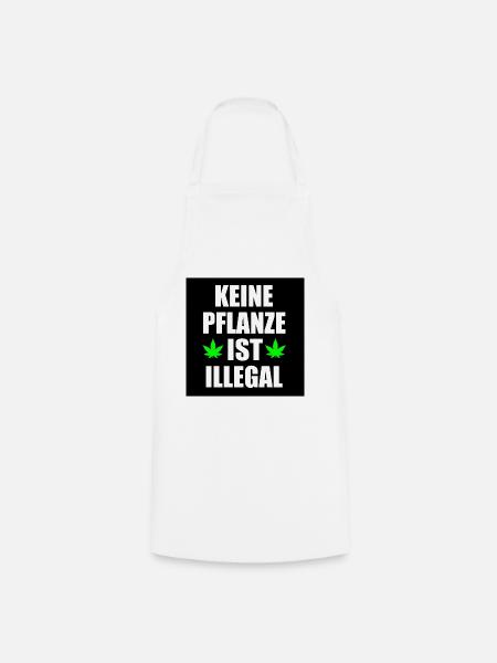 keine pflanze ist illegal - Kochschürze - Weiß