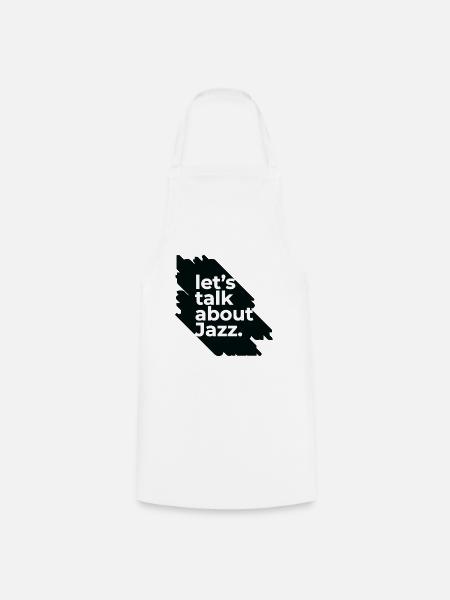 let's talk about Jazz - Kochschürze - Weiß