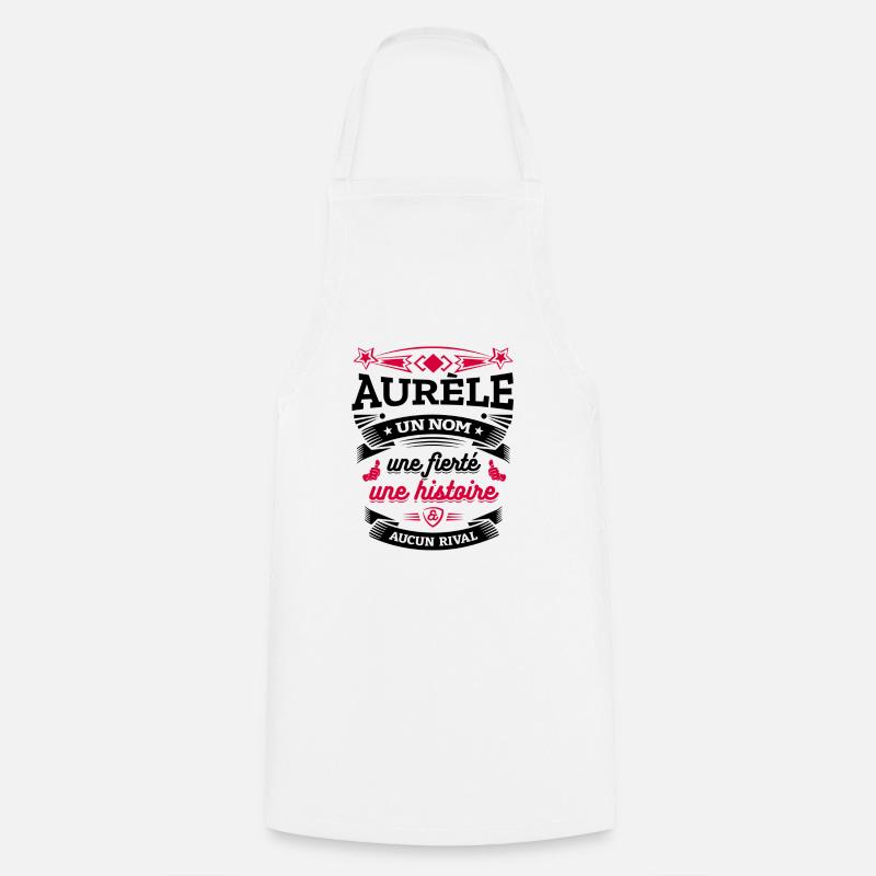 AURÈLE UN NOM UNE FIERTÉ AUCUN RIVAL - Tablier de cuisine - blanc