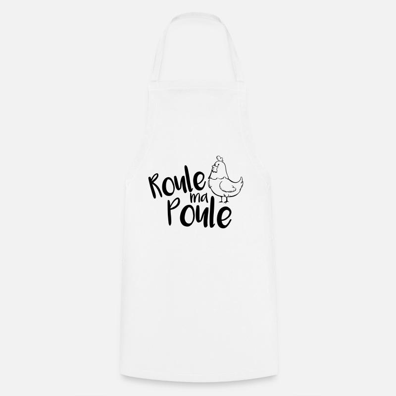 Roule ma Poule ! - Tablier de cuisine - blanc