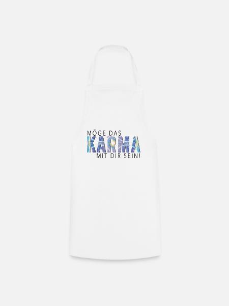 Möge das Karma - Kochschürze - Weiß