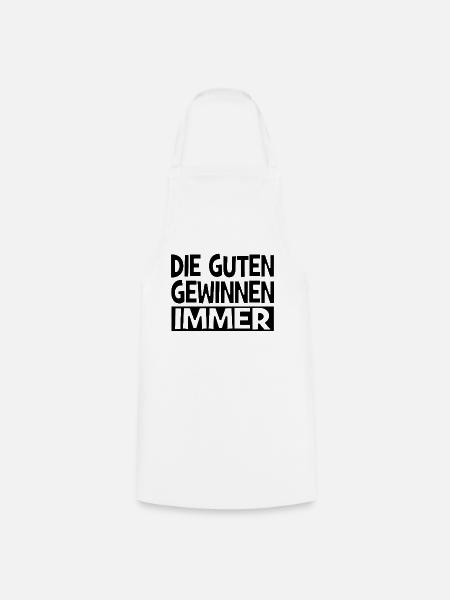 Die Guten gewinnen immer. - Kochschürze - Weiß