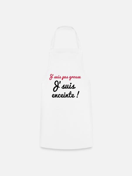 J'suis pas grosse j'suis enceinte - Tablier de cuisine - blanc