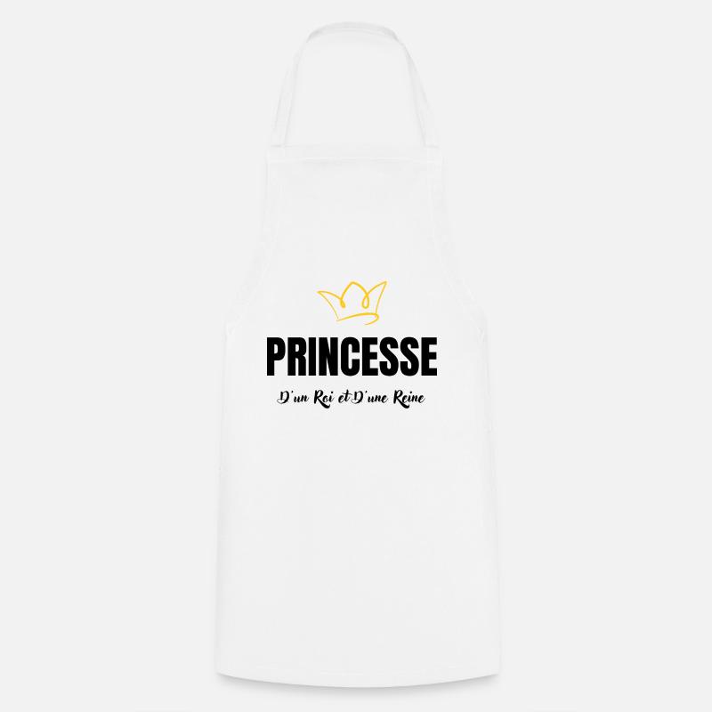 princesse d'un roi et d'une reine - Tablier de cuisine - blanc