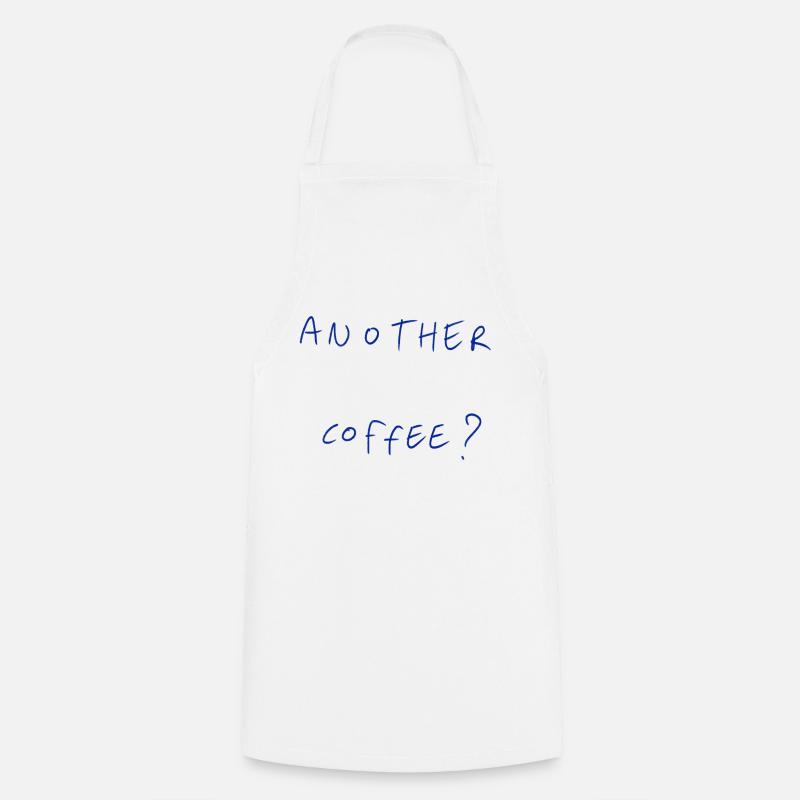 Another Coffee? - Cooking Apron - white