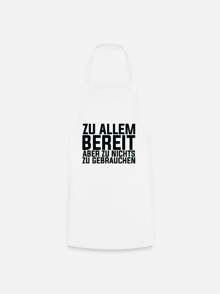 Lustiger Spruch Witzig Humor Geschenkidee - Kochschürze - Weiß