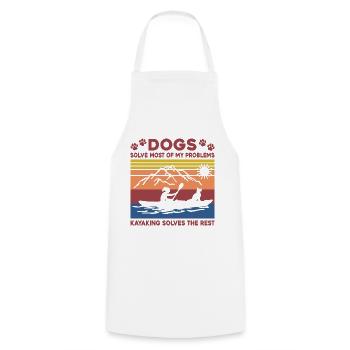 Dogs Solve Most Of My Problems Kayaking Solves The - Kochschürze - Weiß - Vorne - AI Model Male 185 dark (185cm)