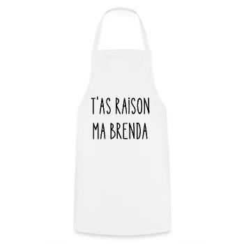 t'as raison ma brenda - Tablier de cuisine - blanc - Devant - AI Model Male 185 dark (185cm)