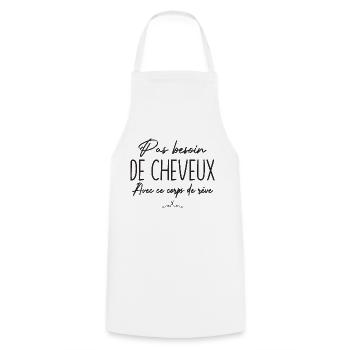 Pas Besoin de Cheveux Message Humoristique - Tablier de cuisine - blanc - Devant - AI Model Male 185 dark (185cm)