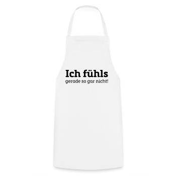 Spruch Design Shirt/ ich fühls gerade so gar nicht - Kochschürze - Weiß - Vorne - AI Model Male 185 dark (185cm)
