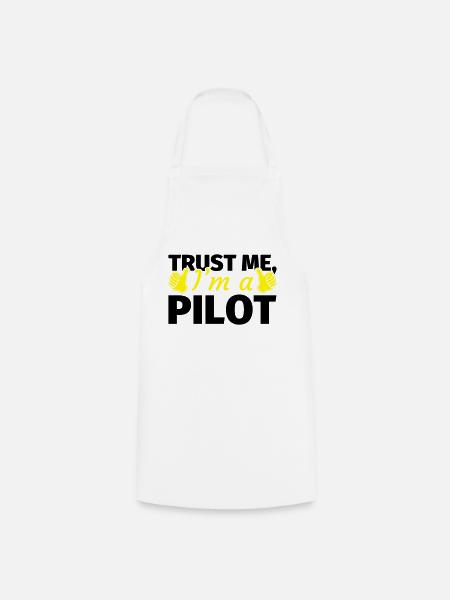 Trust me I'm a Pilot - Kochschürze - Weiß