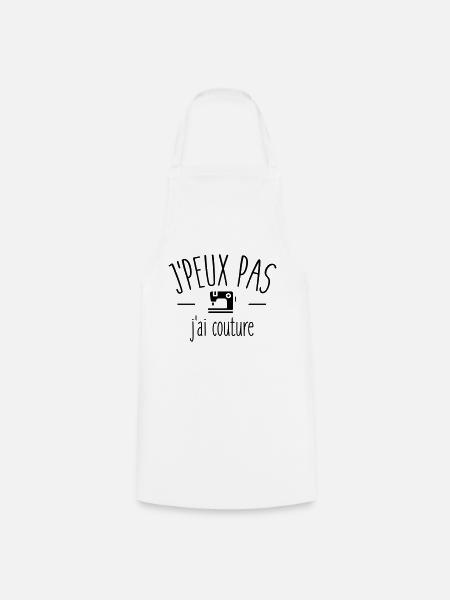 Je peux pas j'ai couture - Tablier de cuisine - blanc