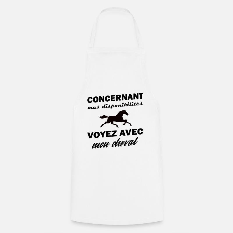 Concernant mes disponibilités t-shirt équitations - Tablier de cuisine - blanc