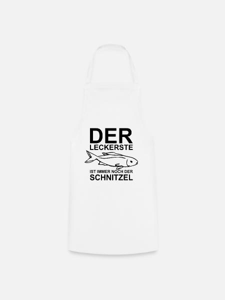 Der leckerste Fisch ist immer noch der Schnitzel - Kochschürze - Weiß