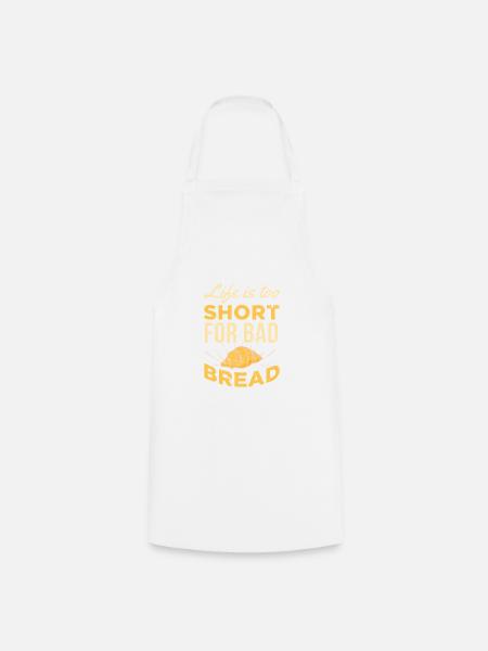 La vie est trop courte pour un mauvais pain UNISEX FOOD - Tablier de cuisine - blanc