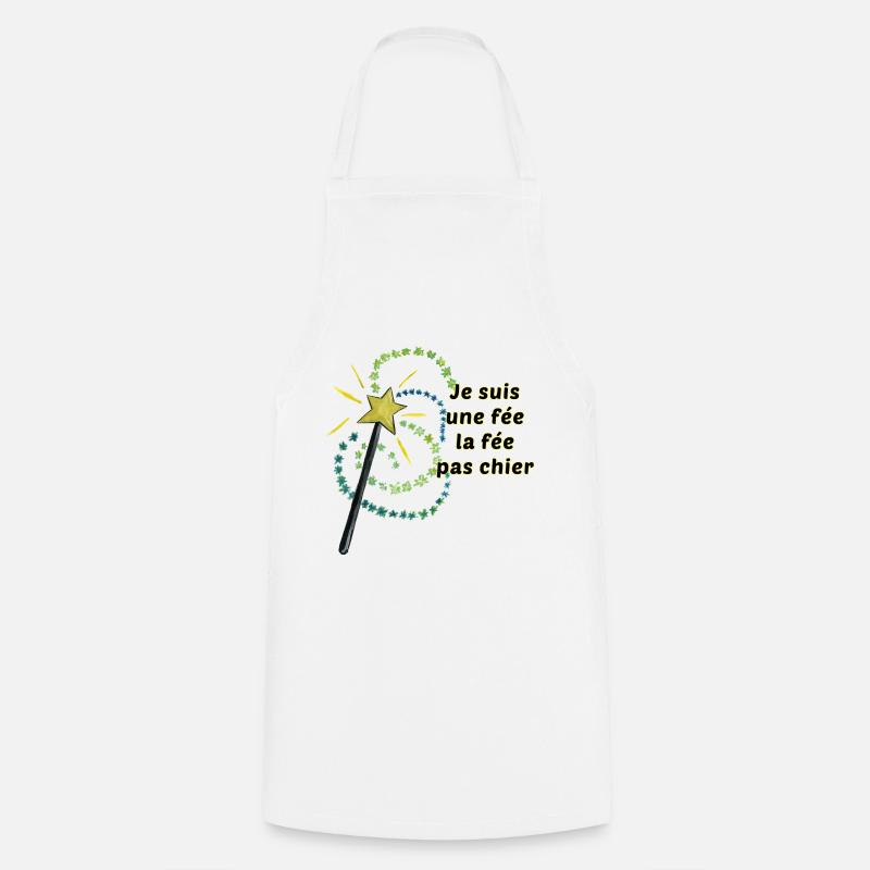 je suis une fée la fée pas chier - Tablier de cuisine - blanc