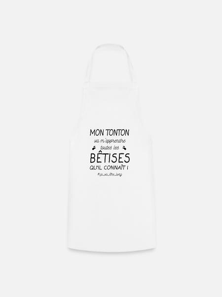MON TONTON VA M'APPRENDRE TOUTES LES BÊTISES - Tablier de cuisine - blanc