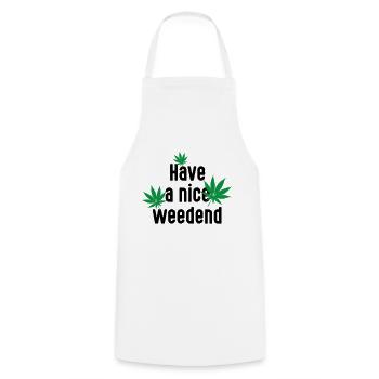 Have a nice Weedend. Cannabis Marihuana Wochenende - Kochschürze - Weiß - Vorne - AI Model Male 185 dark (185cm)
