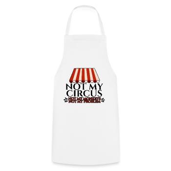 Not My Circus Not My Monkeys Not My Problem 4 - Cooking Apron - white - Front - AI Model Male 185 dark (185cm)