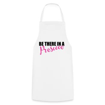 Be there in a prosecco - Cooking Apron - white - Front - AI Model Male 185 dark (185cm)